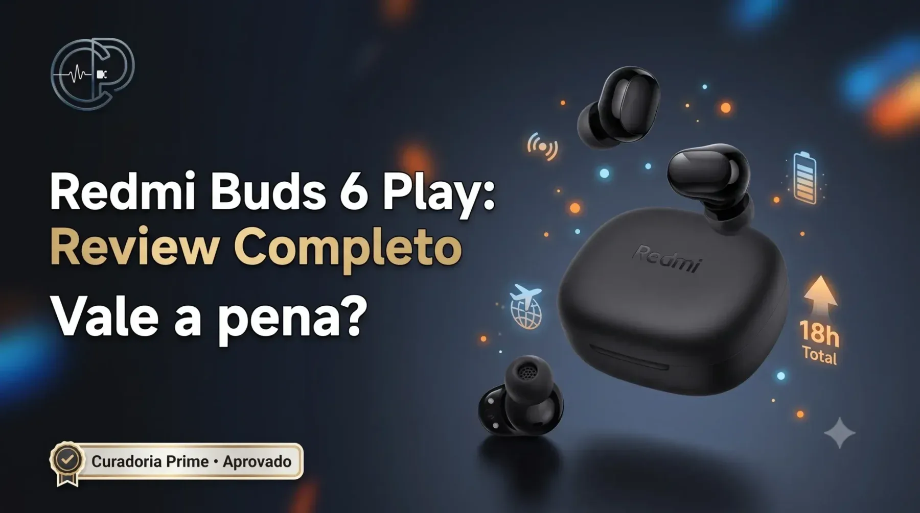 Redmi Buds 6 Play Vale a Pena em 2026? Review Completo