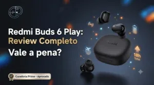 Redmi Buds 6 Play Vale a Pena em 2026? Review Completo