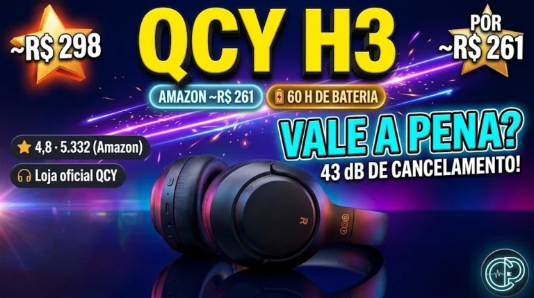 QCY H3 Vale a Pena em 2026? Análise Completa