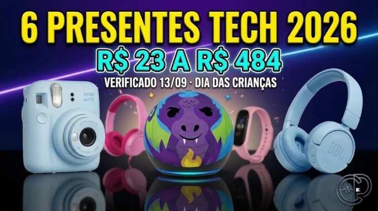 6 presentes tech Dia das Crianças 2026: R$ 23 a R$ 505