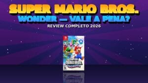 Super Mario Bros. Wonder Vale a Pena em 2026? Review Completo