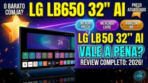 Smart TV HD 32″ LG LB650 AI 2026: Vale a Pena? Review Completo
